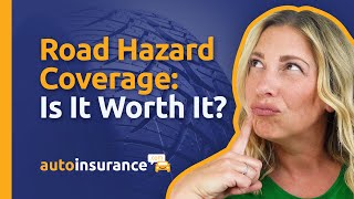 Road Hazard Coverage: Is It Worth It?