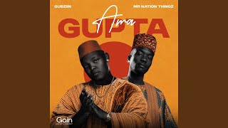 AMA GUPTA (feat. Mr Nation Thingz)