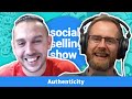 The value of being authentic when social selling  social selling show