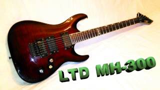 Guitar test - LTD by ESP MH300 review + ENGL E530