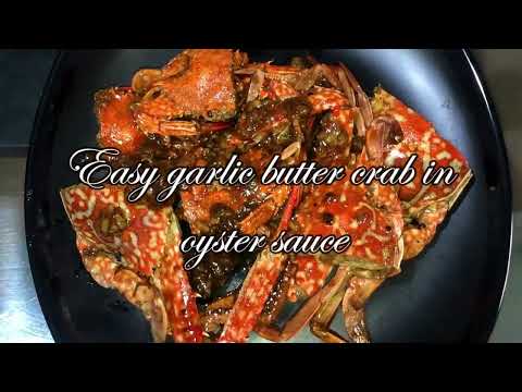 HOW TO COOK EASY GARLIC BUTTER CRAB IN OYSTER SAUCE