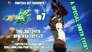 Fighters GCC Guilty Gear Xrd #7 A Middle East tournament VOD