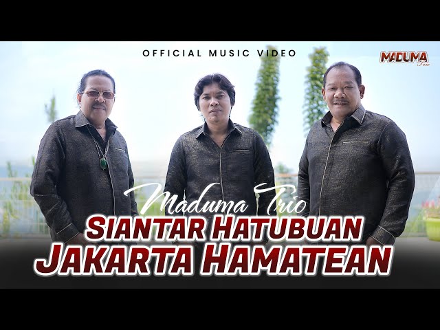 Maduma Trio - Siantar Hatubuan Jakarta Hamatean (Official Music Video) class=