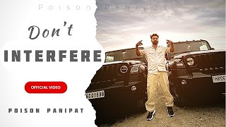 Don’t Interfere | Poison Panipat | New Haryanvi Rap Song 2023 | Desi HipHop