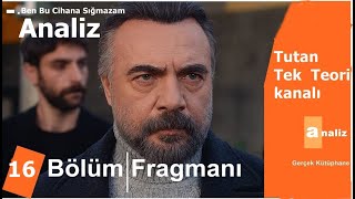 Ben Bu Cihana Sığmazam 16 Bölüm Fragmanı Analiz