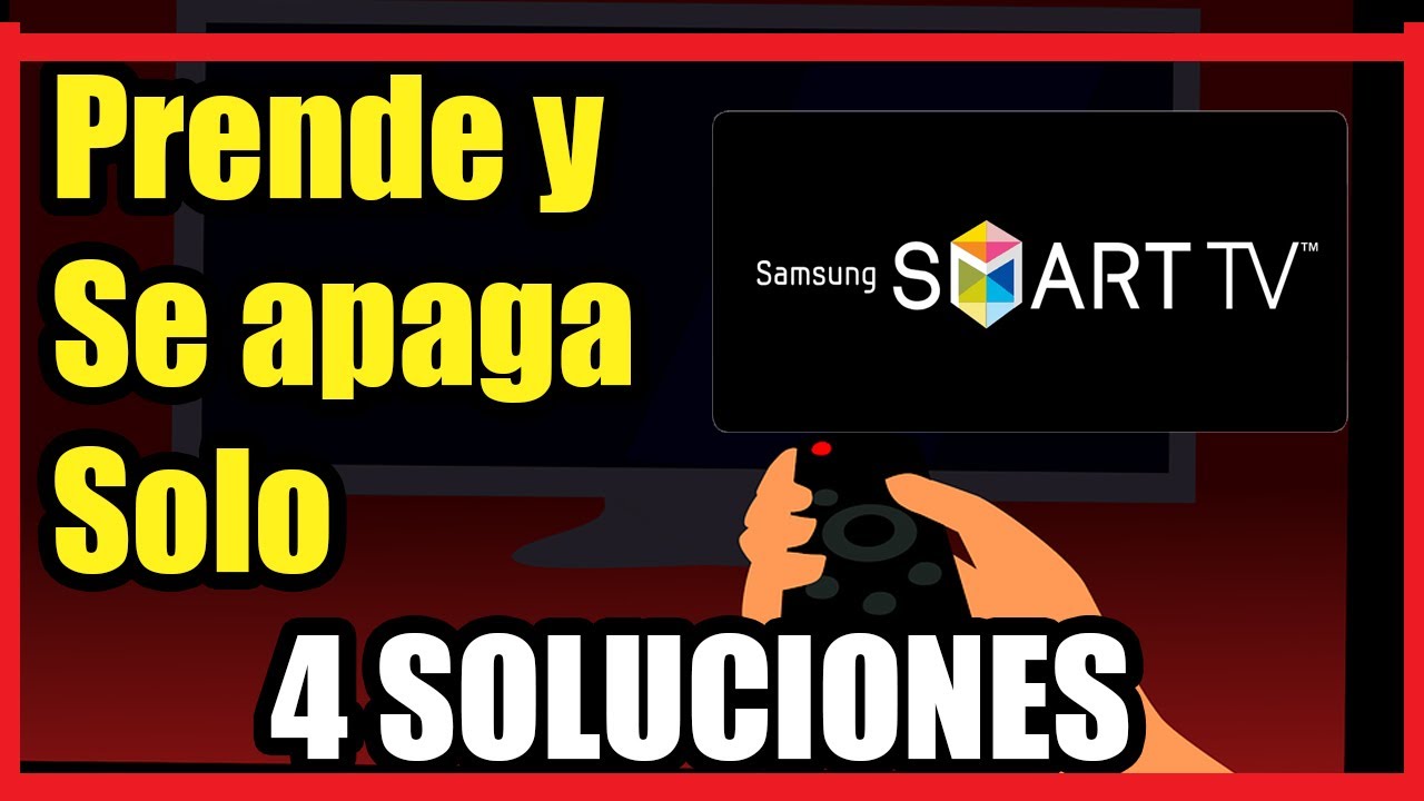 Mi Samsung Smart TV Enciende y se Apaga Solo I 4 Soluciones 2025 - YouTube