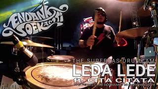 Endank Soekamti - LEDA LEDE ft. CITA CITATA | THE SUPERSAS DRUMCAM