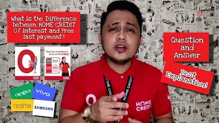 What is the Difference between HOME CREDIT 0% interest and Free last payment | Best Explanation