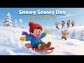 🌨️ Snowy Snowy Day | Winter Song for Kids | Fun Snow Rhyme &amp; Dance ❄️