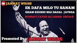 Ek dafa Milo tu sanam gham khushi mai badal jayega | lyrics |Qawali| by |RAHAT FATEH ALI KHAN USTA G