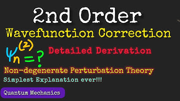 Second Order Wavefunction Correction - non-degenerate perturbation theory - Quantum mechanics