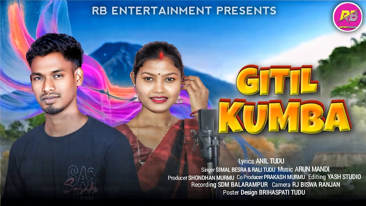 GITIL KUMBA //Studio Version// Rali Tudu & Simal Besra //2025// RB Entertainment// 