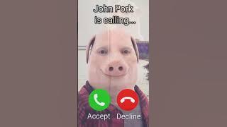 John Pork is calling...