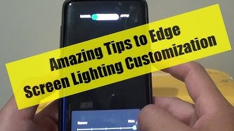 Samsung Galaxy S9 / S9+: Best Tips to Customize Edge Lighting