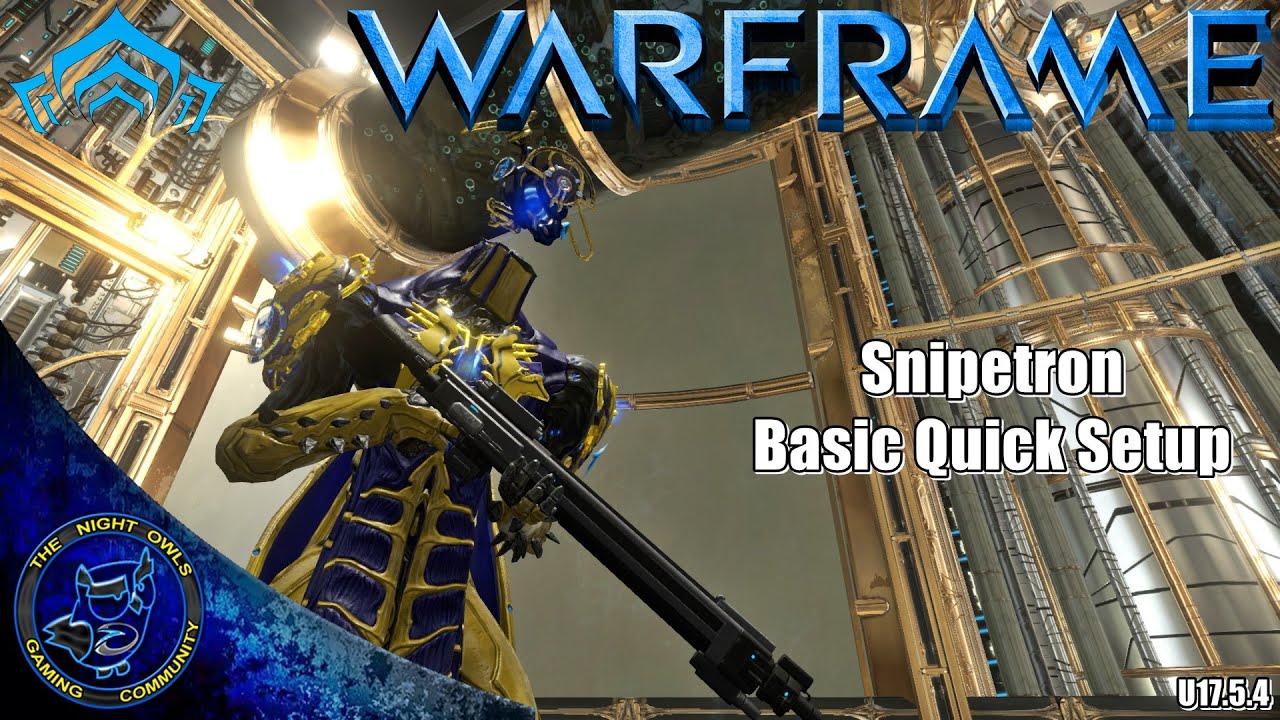 Warframe: Snipetron Basic Quick Setup (U17.5.4)