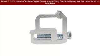 22 OFF 4 PCS Universal Truck Cap Topper Camper Shell Mounting Clamps Heavy Duty Aluminum Silver