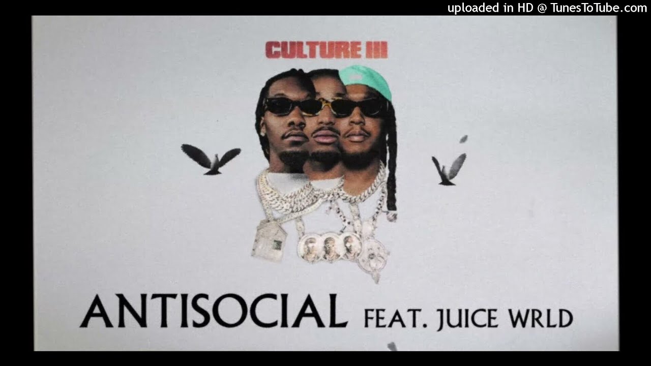 Antisocial but Juice WRLD has a full verse