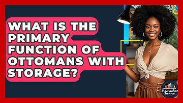 What Is The Primary Function Of Ottomans With Storage? - Your Organization Mentor