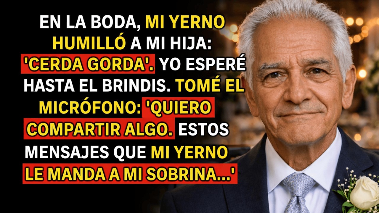 MI YERNO LLAMÓ A MI HIJA 'CERDA GORDA' FRENTE A TODOS EN SU BODA  TOMÉ EL MICRÓFONO Y…