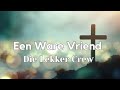 Een Ware Vriend - Die Lekker Crew