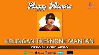 Happy Asmara - Kelingan Tresnone Mantan (Official Lyric Video)