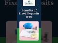 GrowiFin Finance - Benefits of Fixed Deposits (FD)