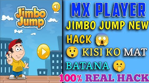Jimbo Jump New Hack 🤫 100% Working Hack || MX Player