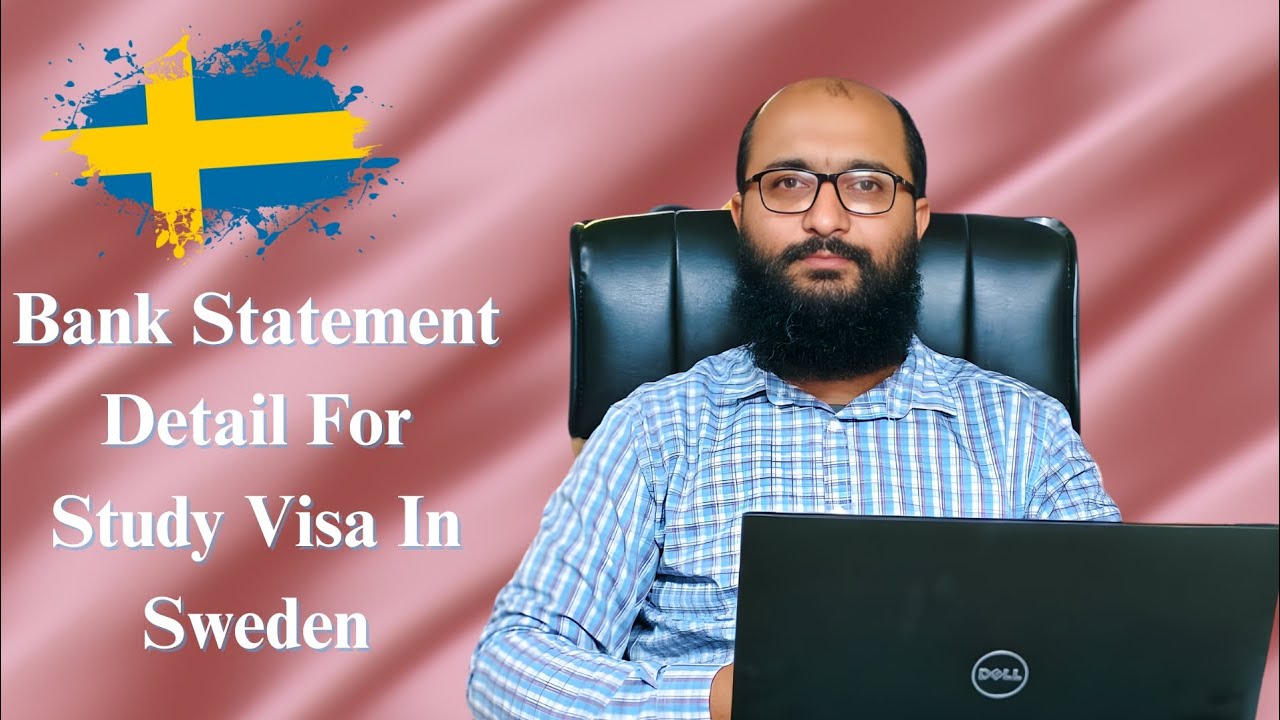 Bank Statement for Sweden Study Visa| How Much Bank Statement is Required 