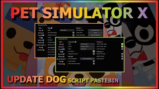 PET SIMULATOR X Script Pastebin 2023 AUTO FARM NEW ARE | HATCH NEW EGG & MORE [🌭DOG]