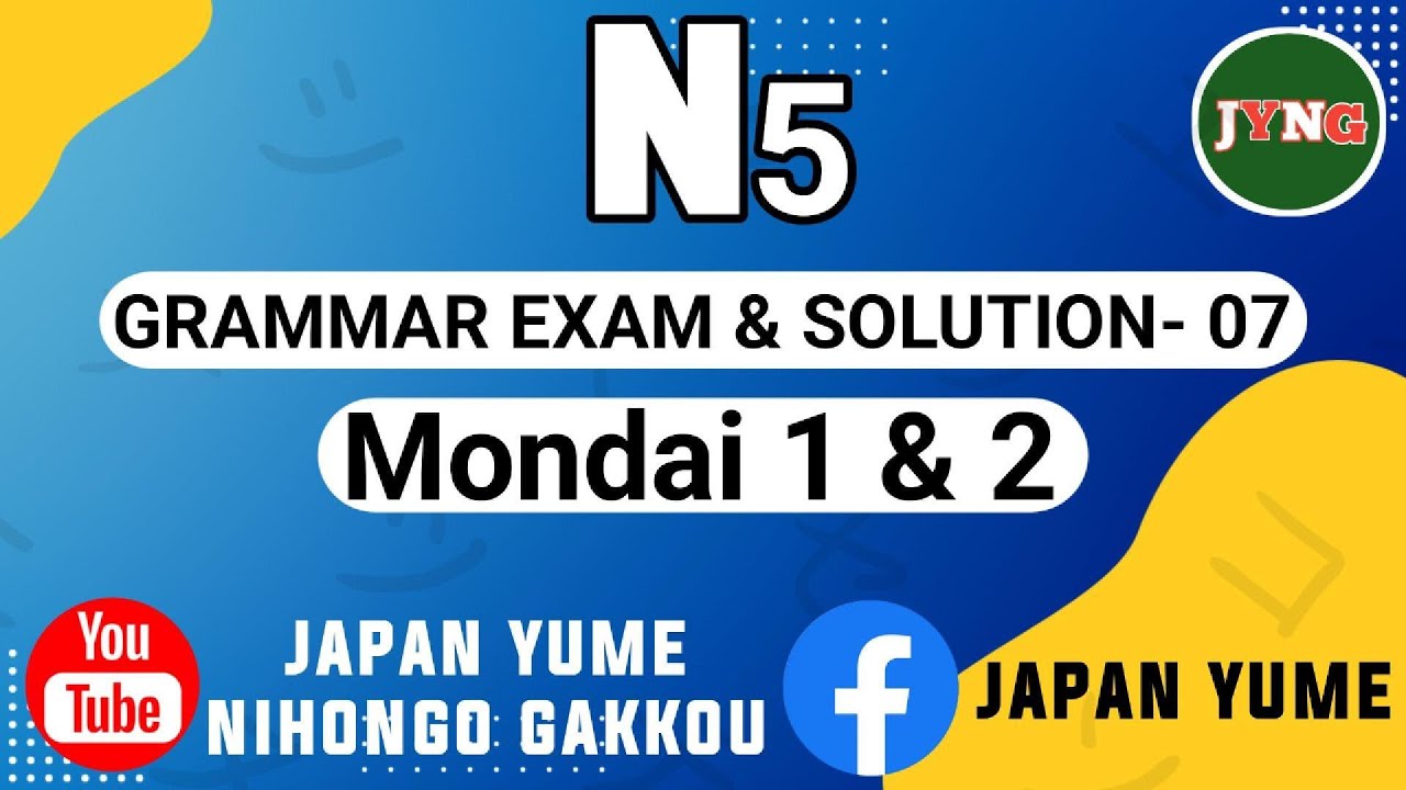 N5 Grammar Exam & Solution 7 mondai 1 & 2