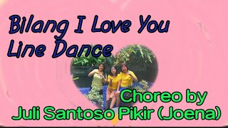 Bilang I Love You Line Dance/ Choreo by Juli Santoso Pikir ( Joena) - INA