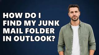How Do I Find My Junk Mail Folder In Outlook