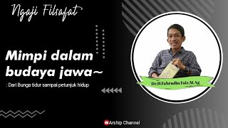 Ngaji Filsafat | Mimpi Dalam Budaya Jawa - Dr. Fahrudin Faiz, M. Ag
