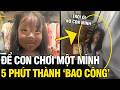 Khối nghĩ hè xuất trận, Vừa mới lơ 5 phút con đã hoá thành BAO CÔNG | Tin Ngắn 3 Phút