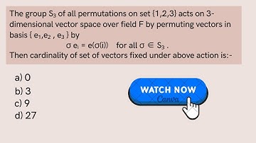 CSIR NET DECEMBER 2017 (PART 5) (MODERN ALGEBRA)