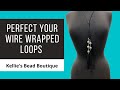 Learn how to make perfect wire wrapped loops.  Bonus technique - make a leather silk wrap!