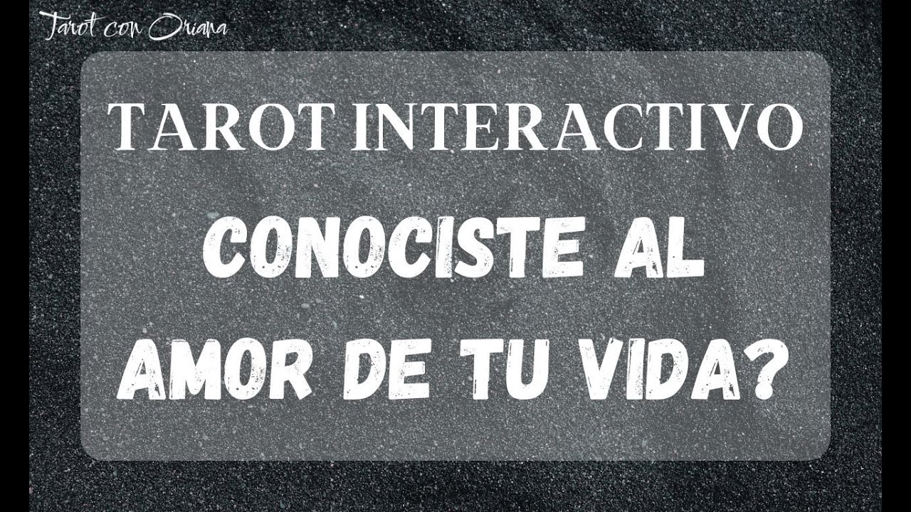 TAROT INTERACTIVO🔮CONOCISTE AL AMOR DE TU VIDA?💖 ESCOGE UNA OPCIÓN # ...