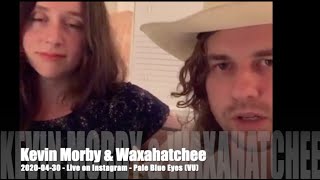 Kevin Morby &amp; Waxahatchee - Pale Blue Eyes (VU) - 2020-04-30 - Live on Instagram