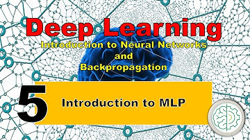Introduction to MLP | Lec 5 | Introduction to Neural Networks and Backpropagation | Deep Learning