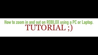 Tutorial How To Zoom Out Roblox Xbox One Tutorial Video Simple - how to zoom in on roblox on a laptop