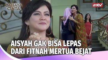 Hinaan Mertua Bikin Cewek Ini Tersakiti! | Cahaya Cinta Eps 19 FULL