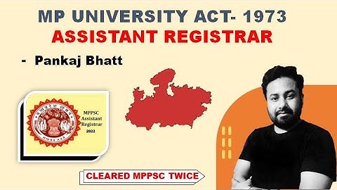 2.5.a.MP UNIVERSITY ACT,1973,part 1.,Assistant Registrar,paper 2,mppsc,paper