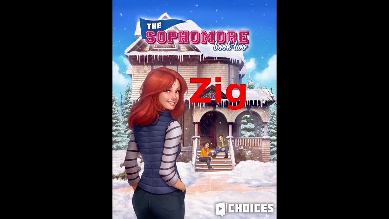 Choices - The Sophomore Book 2 Chapter 7 (Zig) | All Diamonds