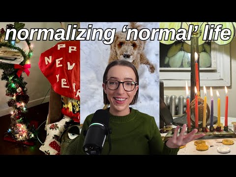 what normal life looks like for YOU in december