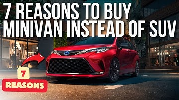 7 REASONS TO BUY MINIVANS instead of SUVs // ENGINEER