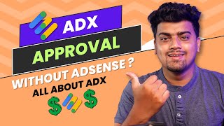 Get AdX Network Approval for Your Websitewithout AdSense Account ? Google AdX ? Approval Process