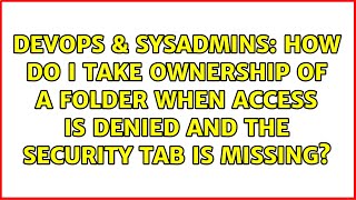 Celebrity How do I take ownership of a folder when access is denied and the security tab is missing? Net Worth