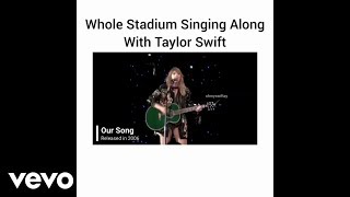 Taylor Swift - Whole Stadium Singing Along With Taylor