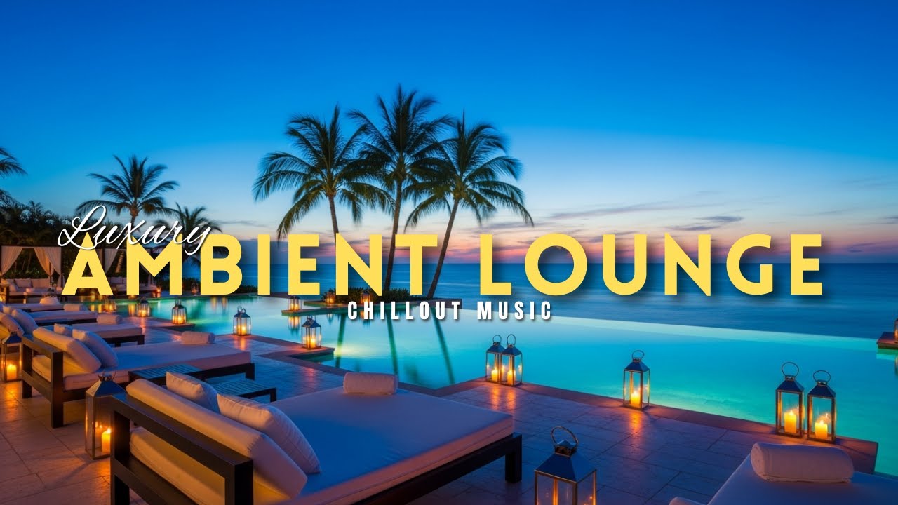 Curated visual reference: Gallery Detail: Luxury Chillout Lounge 2025 Sunset Ambient Chill Collection