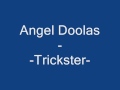Angel doolas   trickster